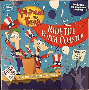 Imagen del vendedor de Phineas and Ferb #10: Ride the Voter Coaster! a la venta por The Story Shoppe