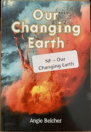 Seller image for Our Changing Earth for sale by The Story Shoppe