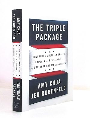 The Triple Package: How Three Unlikely Traits Explain the Rise and Fall of Cultural Groups in Ame...