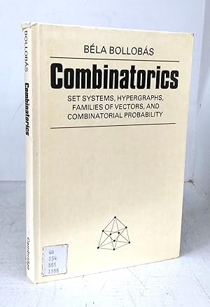 Seller image for Combinatorics: Set Systems, Hypergraphs, Families of Vectors, and Combinatorial Probability for sale by Attic Books (ABAC, ILAB)