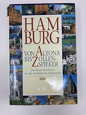 Seller image for Hamburg von Altona bis Zollenspieker. Das Haspa- Handbuch fr alle Stadtteile der Hansestadt. for sale by Cambridge Recycled Books
