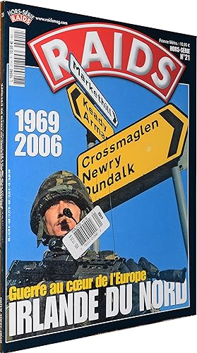 RAIDS Hors-Série No. 21 - 1969-2006 - Guerre au coeur de l'Europe - Irlande du Nord