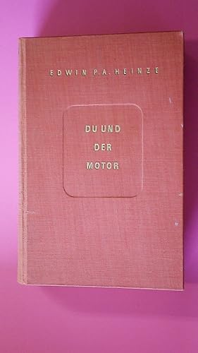 Seller image for DU UND DER MOTOR. Eine moderne Motorenkunde fr jedermann for sale by Butterfly Books GmbH & Co. KG