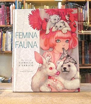 Femina and Fauna: The Art of Camilla d' Errico