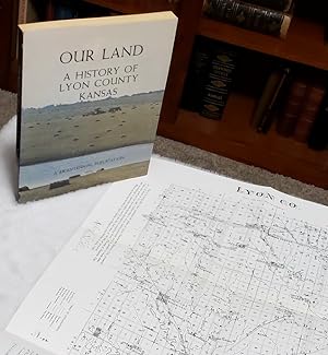 Seller image for Our Land: A History of Lyon County, Kansas for sale by Lloyd Zimmer, Books and Maps