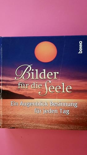 Bild des Verkufers fr BILDER FR DIE SEELE. ein Augenblick Besinnung fr jeden Tag zum Verkauf von Butterfly Books GmbH & Co. KG