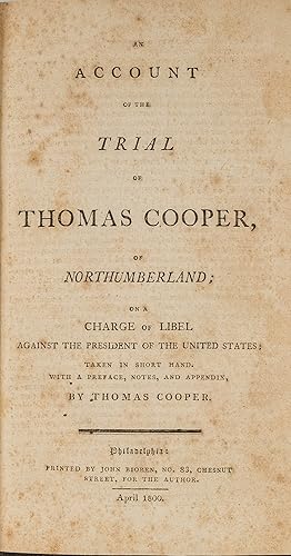 An Account of the Trial of Thomas Cooper of Northumberland on a Charge