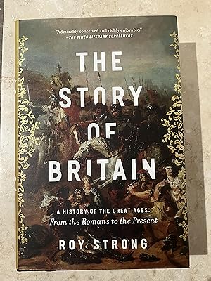 Bild des Verkufers fr The Story of Britain: A History of the Great Ages, from the Romans to the Present zum Verkauf von TribalBooks