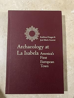 Seller image for Archaeology at La Isabela: America's First European Town for sale by TribalBooks