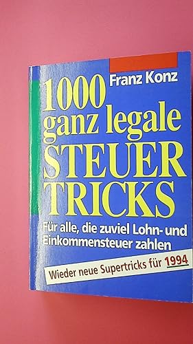 Bild des Verkufers fr 1000 GANZ LEGALE STEUERTRICKS. zum Verkauf von Butterfly Books GmbH & Co. KG