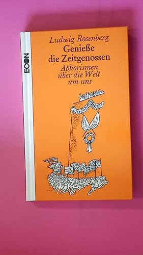 Seller image for GENIESSE DIE ZEITGENOSSEN. Aphorismen ber d. Welt um uns for sale by Butterfly Books GmbH & Co. KG