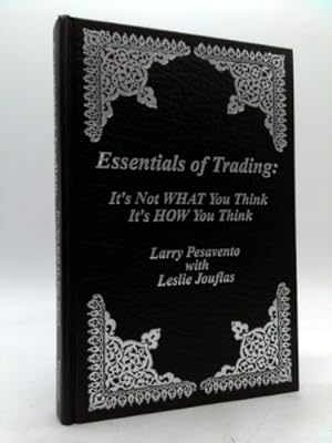 Immagine del venditore per Essentials of Trading: It's Not WHAT You Think It's HOW Your Think venduto da ThriftBooksVintage