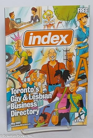 Bild des Verkufers fr Index: Toronto's Gay & Lesbian Business Directory; May 2005 zum Verkauf von Bolerium Books Inc.