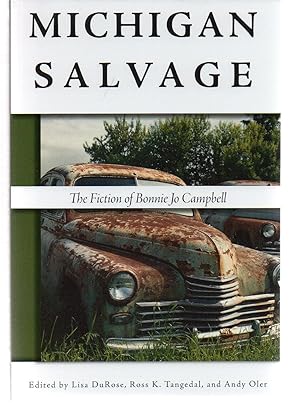 Imagen del vendedor de Michigan Salvage: The Fiction of Bonnie Jo Campbell a la venta por EdmondDantes Bookseller