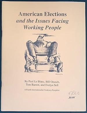Seller image for American elections and the issues facing working people for sale by Bolerium Books Inc.