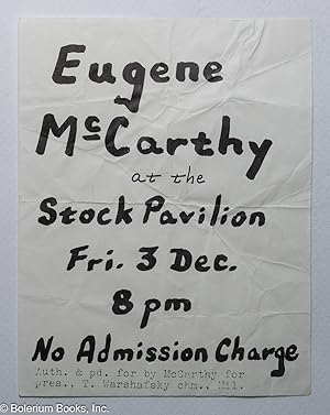 Eugene McCarthy at the Stock Pavilion Fri. 3 Dec. 8pm [handbill]