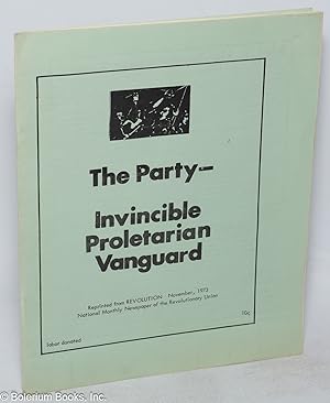 The Party - invincible proletarian vanguard