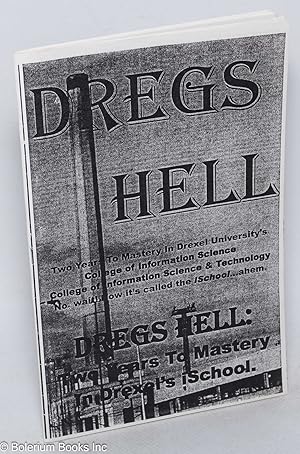 Dregs Hell. Two Years to Mastery in Drexel's iSchool