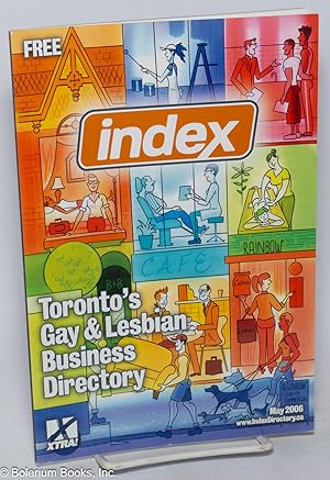 Bild des Verkufers fr Index: Toronto's Gay & Lesbian Business Directory; May 2006 zum Verkauf von Bolerium Books Inc.
