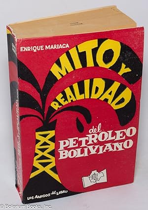 Imagen del vendedor de Mito y Realidad del Petroleo Boliviano a la venta por Bolerium Books Inc.