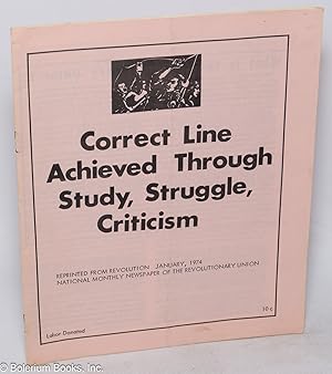 Correct Line achieved through study, struggle, criticism