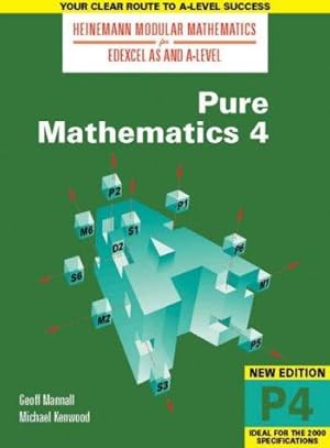 Seller image for Pure Mathematics 4 (Heinemann Modular Mathematics for Edexcel AS and A Level) for sale by WeBuyBooks