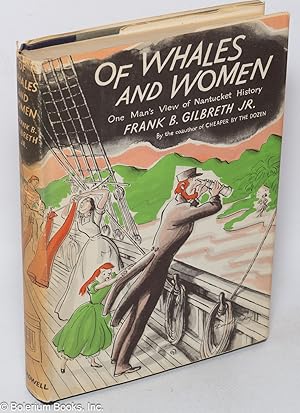 Imagen del vendedor de Of whales and women, one man's view of Nantucket history a la venta por Bolerium Books Inc.