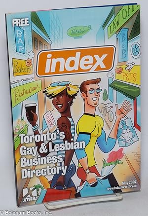 Bild des Verkufers fr Index: Toronto's Gay & Lesbian Business Directory; May 2007 zum Verkauf von Bolerium Books Inc.