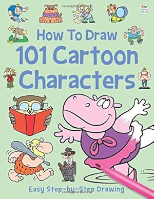 Bild des Verkufers fr How to Draw 101 Cartoon Characters zum Verkauf von WeBuyBooks