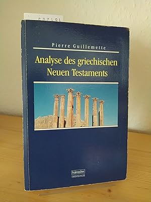 Analyse des griechischen Neuen Testaments. [Von Pierre Guillemette].