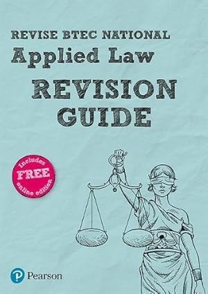 Imagen del vendedor de Pearson REVISE BTEC National Applied Law Revision Guide inc online edition - 2023 and 2024 exams and assessments: for home learning, 2022 and 2023 . exams (REVISE BTEC Nationals in Applied Law) a la venta por WeBuyBooks