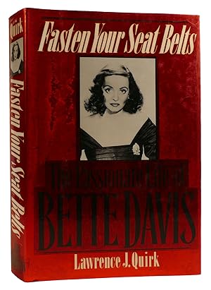 FASTEN YOUR SEAT BELTS The Passionate Life of Bette Davis