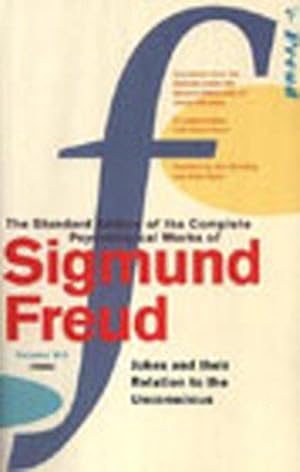 Seller image for The Complete Psychological Works of Sigmund Freud, Volume 8: Jokes and Their Relation to the Unconscious (1905) (The Complete Psychological Works Of Sigmund Freud, 8) for sale by WeBuyBooks