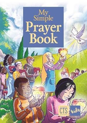 Imagen del vendedor de My Simple Prayer Book (CTS Children's Books) a la venta por WeBuyBooks