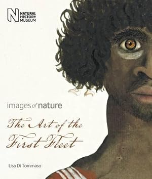 Imagen del vendedor de The Art of the First Fleet: Images of Nature a la venta por WeBuyBooks