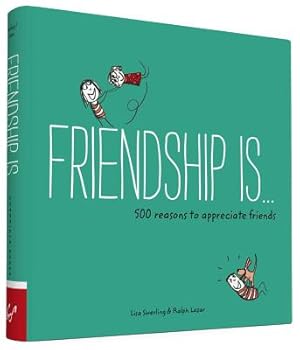 Bild des Verkufers fr Friendship Is . . .: 500 Reasons to Appreciate Friends (Paperback or Softback) zum Verkauf von BargainBookStores