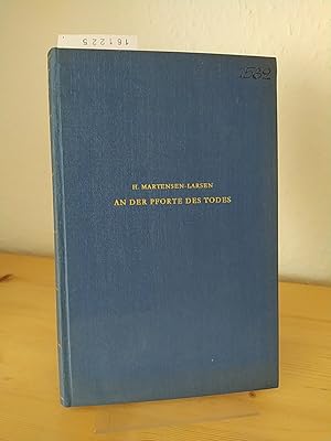 Image du vendeur pour An der Pforte des Todes. Eine Wanderung zwischen 2 Welten. [Von Hans Martensen-Larsen]. Mit einer Einfhrung von Karl Heim. mis en vente par Antiquariat Kretzer