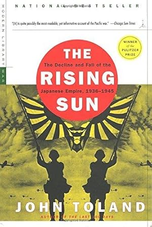 Seller image for The Rising Sun: Tthe Decline and Fall of the Japanese Empire (Modern Library War): The Decline and Fall of the Japanese Empire, 1936-1945 for sale by WeBuyBooks