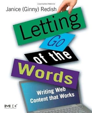 Immagine del venditore per Letting Go of the Words: Writing Web Content that Works (Interactive Technologies) venduto da WeBuyBooks