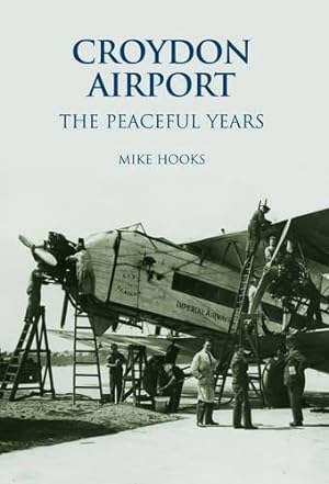 Seller image for Croydon Airport: The Peaceful Years for sale by WeBuyBooks
