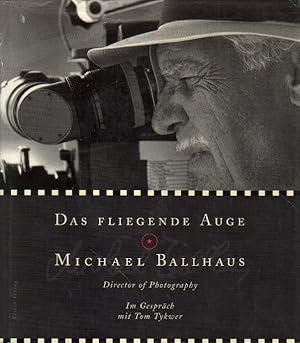 Das fliegende Auge. Michael Ballhaus.