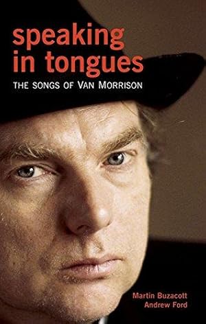 Seller image for Speaking in Tongues : The Songs of Van Morrison for sale by WeBuyBooks