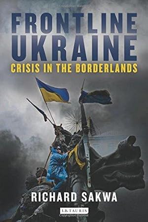 Seller image for Frontline Ukraine: Crisis in the Borderlands for sale by WeBuyBooks