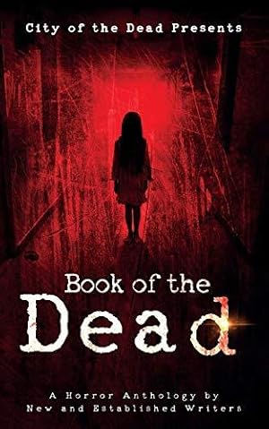 Bild des Verkufers fr Book Of The Dead: A Horror Anthology by New and Established Writers zum Verkauf von WeBuyBooks