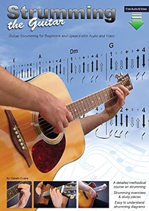 Bild des Verkufers fr Strumming the Guitar: Guitar Strumming for Beginners and Upward with Audio and Video: 1 zum Verkauf von WeBuyBooks