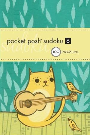 Bild des Verkufers fr Pocket Posh Sudoku 6: 100 Puzzles zum Verkauf von WeBuyBooks