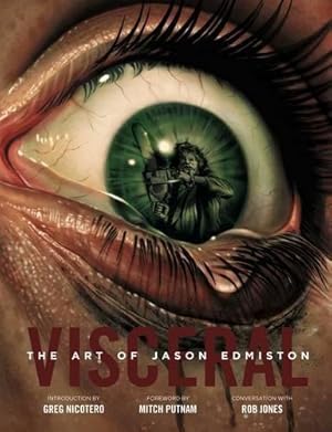 Bild des Verkufers fr Visceral: The Art of Jason Edmiston zum Verkauf von WeBuyBooks