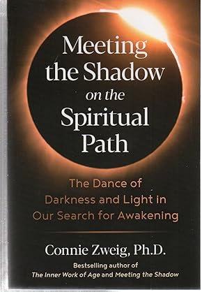 Image du vendeur pour Meeting the Shadow on the Spiritual Path: The Dance of Darkness and Light in Our Search for Awakening mis en vente par EdmondDantes Bookseller