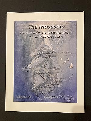 Bild des Verkufers fr THE MOSASAUR: Journal of the Delaware Valley Paleontological Society, Vol. IX, 2016 zum Verkauf von Paul Gritis Books