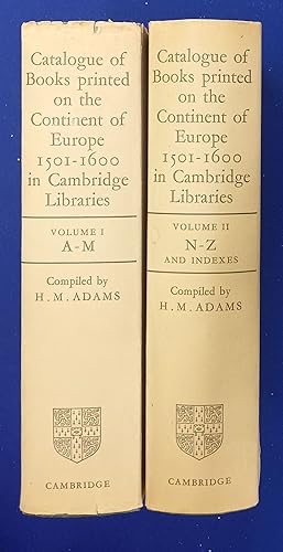 Catalogue of Books Printed on the Continent of Europe, 1501-1600, in Cambridge Libraries. [ 2 vol...
